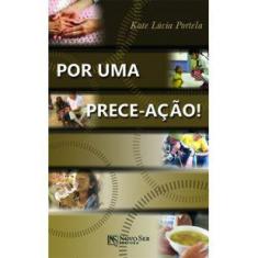 Por uma prece-ação