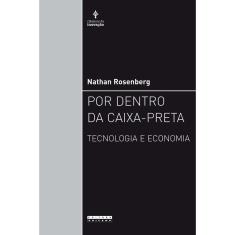 Livro - Por dentro da caixa-preta: Tecnologia e economia