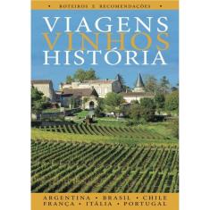 Viagens, Vinhos, Historia