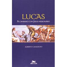 Lucas a caminho com Jesus missionário