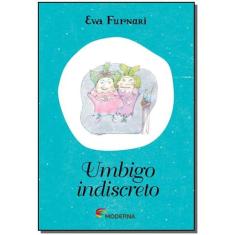 Livro Umbigo Indiscreto - Eva Furnari