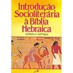 Introdução Socioliterária à Bíblia Hebraica