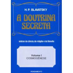 Livro - A Doutrina Secreta - (Vol. I)