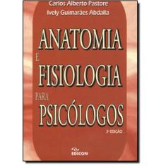 Anatomia E Fisiologia Para Psicólogos - Edicon
