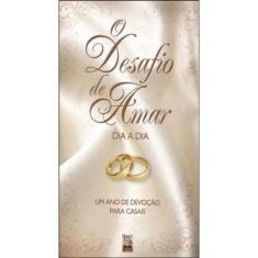 O Desafio De Amar Dia A Dia
