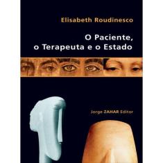 O Paciente, O Terapeuta E O Estado