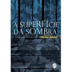 Superfície da Sombra, A - GRUA LIVROS, 3