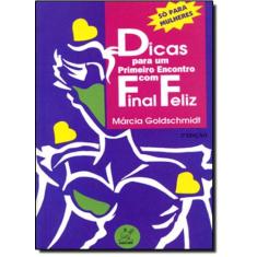 Dicas Para Um Primeiro Encontro com Final Feliz - MARCO ZERO - NOBEL, 
