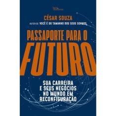 Livro Passaporte Para O Futuro César Souza