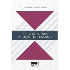 Teoria geral das relações de consumo - 1ª edição de 2014