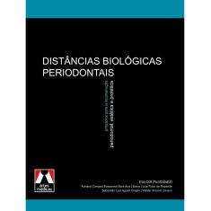 Livro - Distâncias Biológicas Periodontais: Princípios para a Reconstrução Periodontal, Estética e Protética