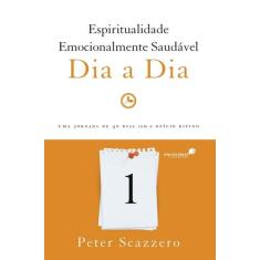 Livro - Espiritualidade emocionalmente saudável dia a dia