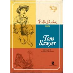 Ruth Rocha Conta Tom Sawyer