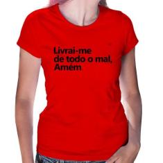 Baby Look Livrai-me de todo o mal, amém - Foca na Moda, Vermelho, M