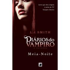 Livro - Diários do vampiro – O retorno: Meia-noite (Vol. 3)