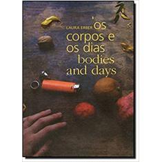 Os Corpos e os Dias / Bodies and Days
