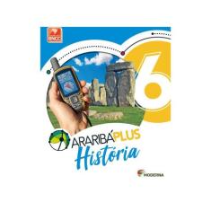 Livro Araribá Plus História 6º Ano - Obra Coletiva