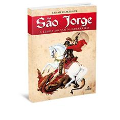 São Jorge: A lenda do Santo Guerreiro