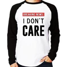 Camiseta Raglan I don't care Manga Longa - Foca na Moda, Branco, Preto