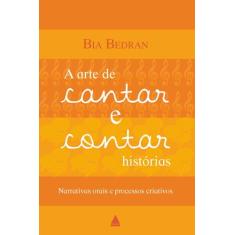 Livro - A arte de cantar e contar histórias