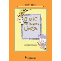 Livro - Bicho que te quero livre