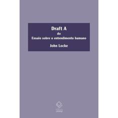Livro - Draft A do ensaio sobre o entendimento humano