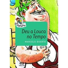 Deu A Louca No Tempo