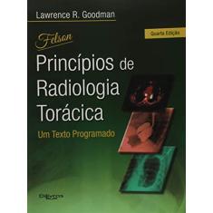 Felson's Princípios de Radiologia Torácica. Um Texto Programado