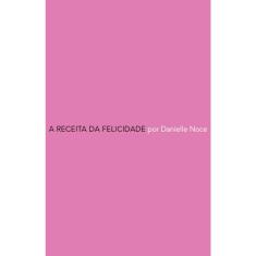 A receita da felicidade