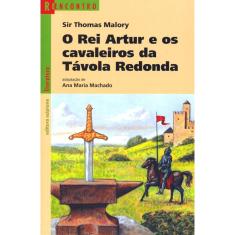 Livro - O rei Artur e os cavaleiros da Távola Redonda