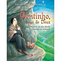Bentinho, o amigo de deus - PAULUS