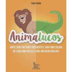 Animalucos: junte duas metades diferentes, diga uma silaba de cada uma delas