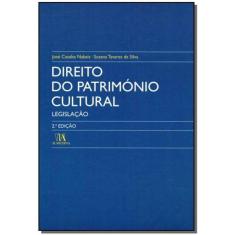 DIREITO DO PATRIMóNIO CULTURAL - LEGISLAçãO - 02ED/06