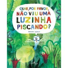 Olhe, Por Favor, Nao Viu Uma Luzinha Piscando?