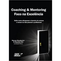 Livro - Coaching & Mentoring - Foco na Excelência