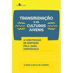 Transmidiação e as Culturas Juvenis
