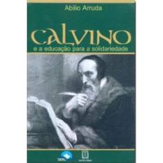 Calvino E A Educacao Para A Solidariedade