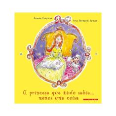 A Princesa Que Tudo Sabia... Menos Uma Coisa