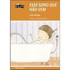 Esse Sono Que Não Vem