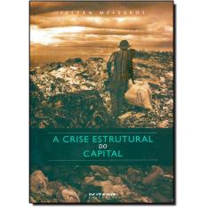 Crise Estrutural Do Capital, A