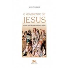 O movimento de Jesus- História social de uma revolução de valores