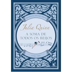 A soma de todos os beijos (Quarteto Smythe-Smith - Livro 3)