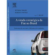 A Virada Estratégica Da Fiat No Brasil