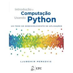 Livro - Introdução À Computação Usando Python - Um Foco No Desenvolvim