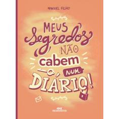 Livro - Meus Segredos Não Cabem Num Diário