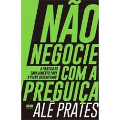 Nao negocie com A preguica