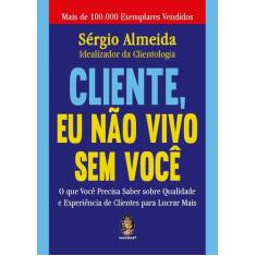 Livro - Cliente, eu não vivo sem você