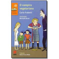 O Vampiro Vegetariano - 02Ed/15 - SM EDICOES