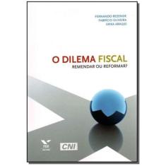 Dilema Fiscal: Remendar Ou Reformar