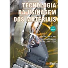 Tecnologia Da Usinagem Dos Materiais 9ª Edição - João Diniz - Artliber